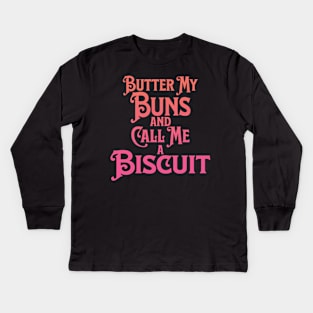 Butter My Buns and Call Me a Biscuit Peach and Pink Punny Statement Graphic Kids Long Sleeve T-Shirt